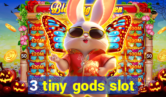 3 tiny gods slot