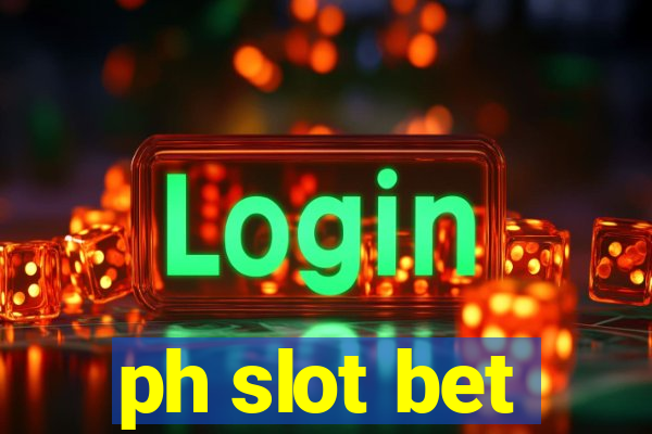 ph slot bet