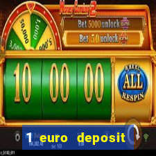 1 euro deposit casino 2019