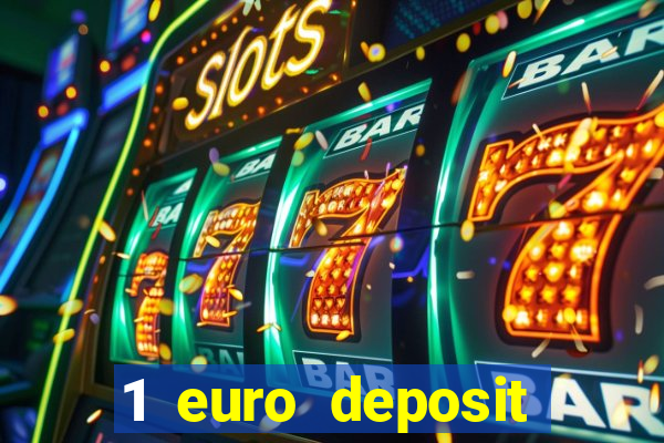 1 euro deposit casino 2019