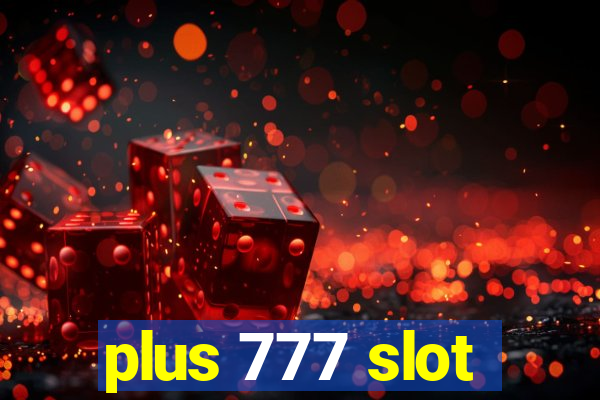 plus 777 slot