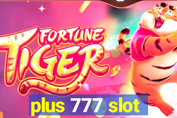 plus 777 slot