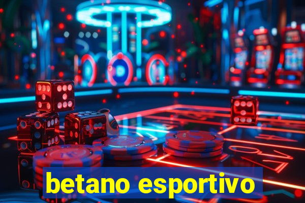 betano esportivo