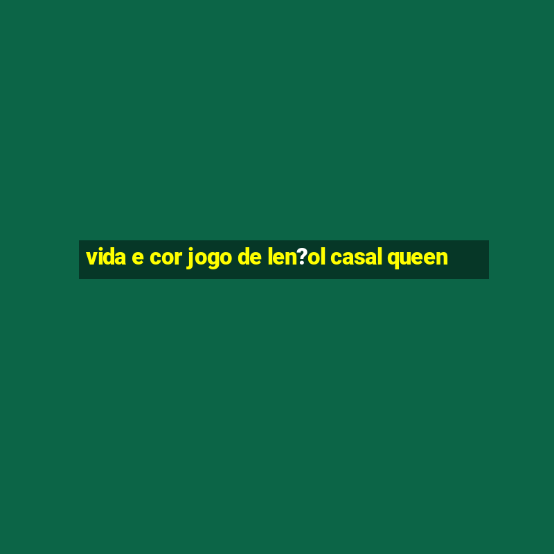 vida e cor jogo de len?ol casal queen