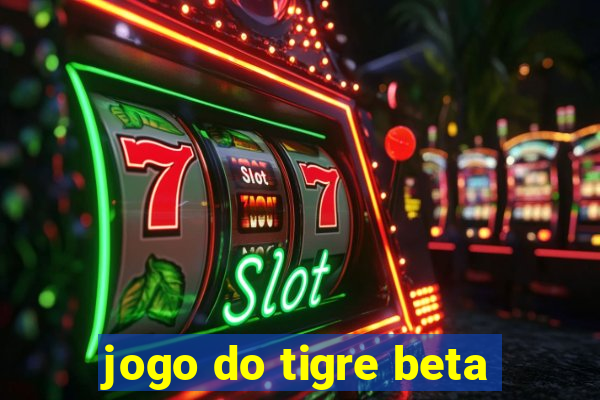 jogo do tigre beta