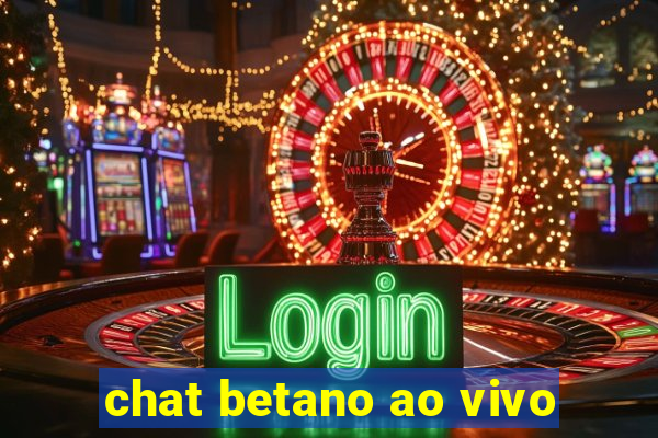 chat betano ao vivo