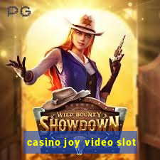 casino joy video slot