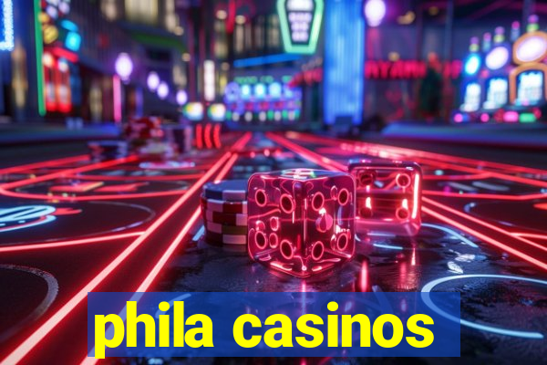 phila casinos