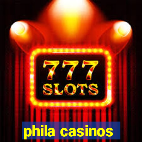 phila casinos