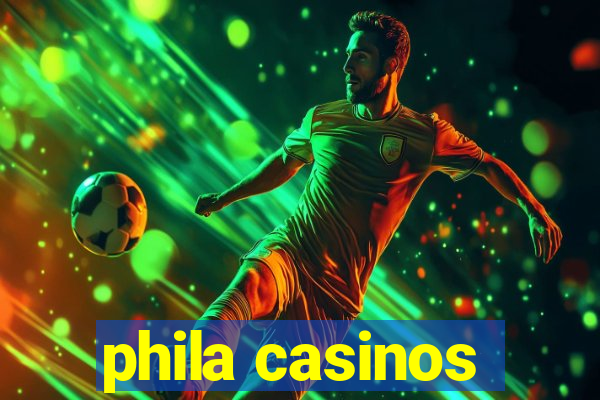 phila casinos