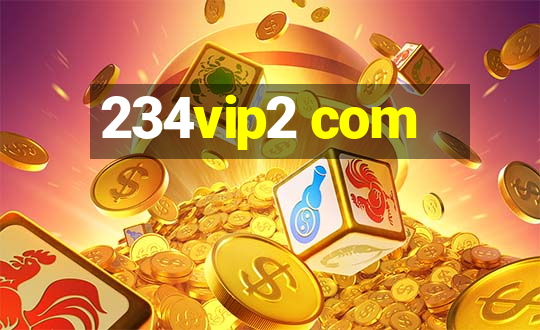 234vip2 com