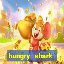 hungry shark evolution dinheiro infinito ios