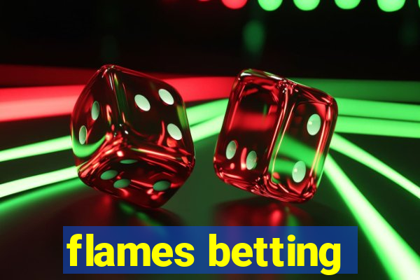 flames betting