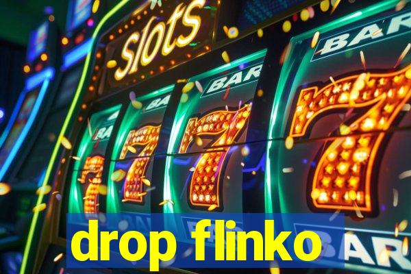 drop flinko