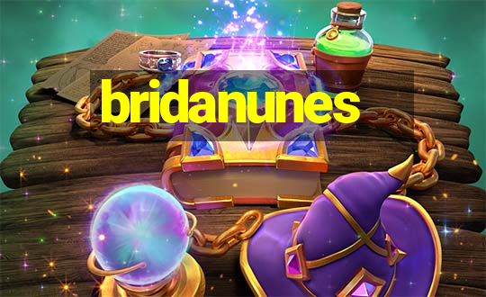 bridanunes