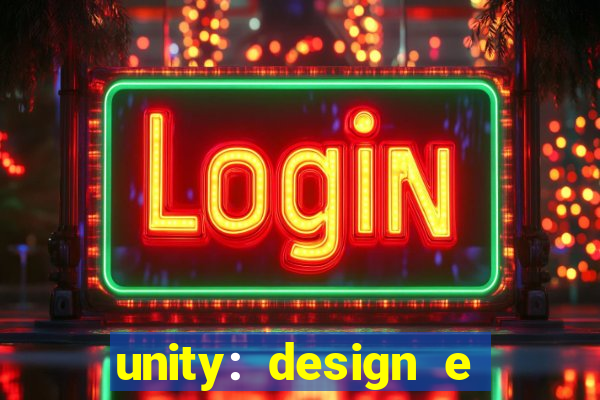 unity: design e desenvolvimento de jogos pdf