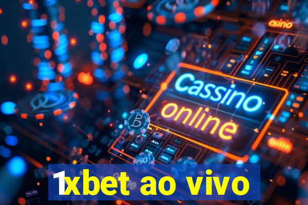 1xbet ao vivo