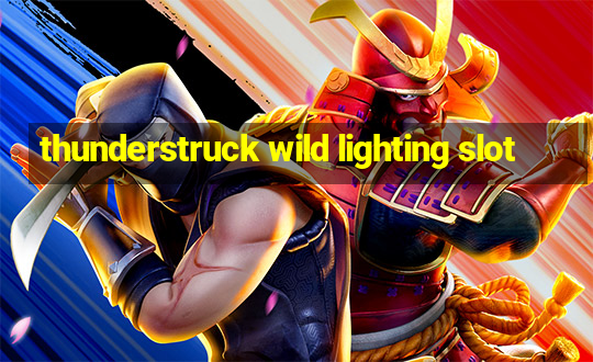 thunderstruck wild lighting slot