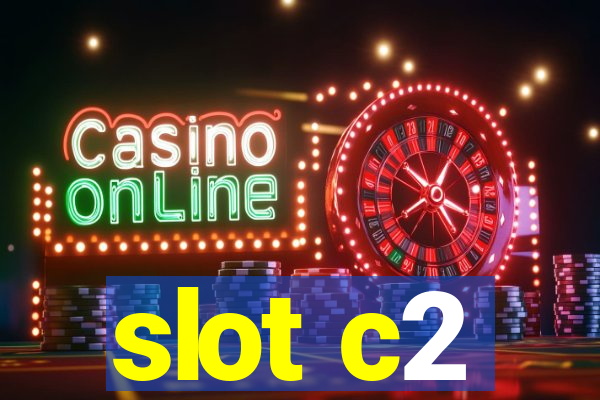 slot c2