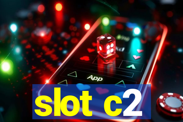 slot c2