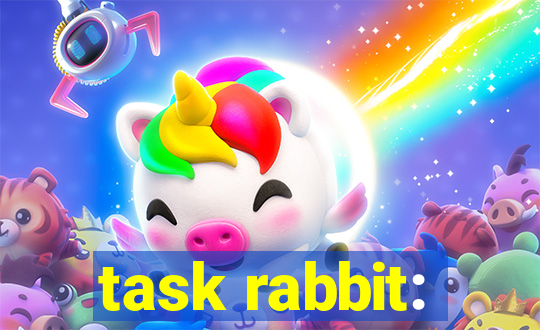 task rabbit: