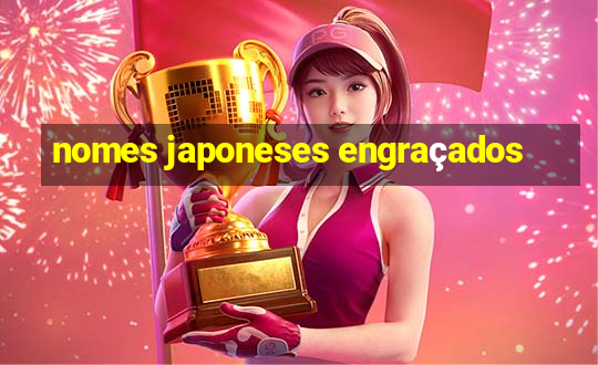 nomes japoneses engraçados