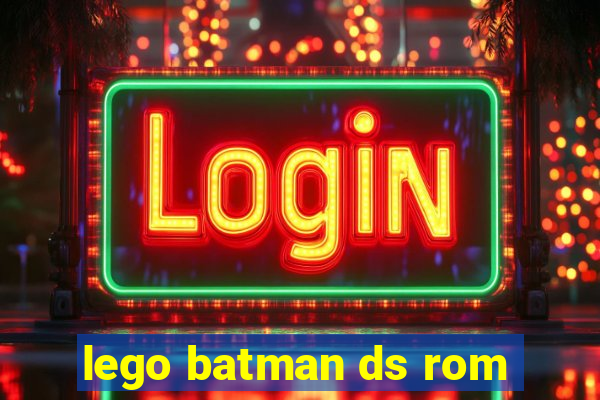 lego batman ds rom