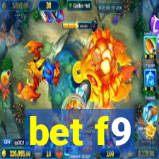 bet f9