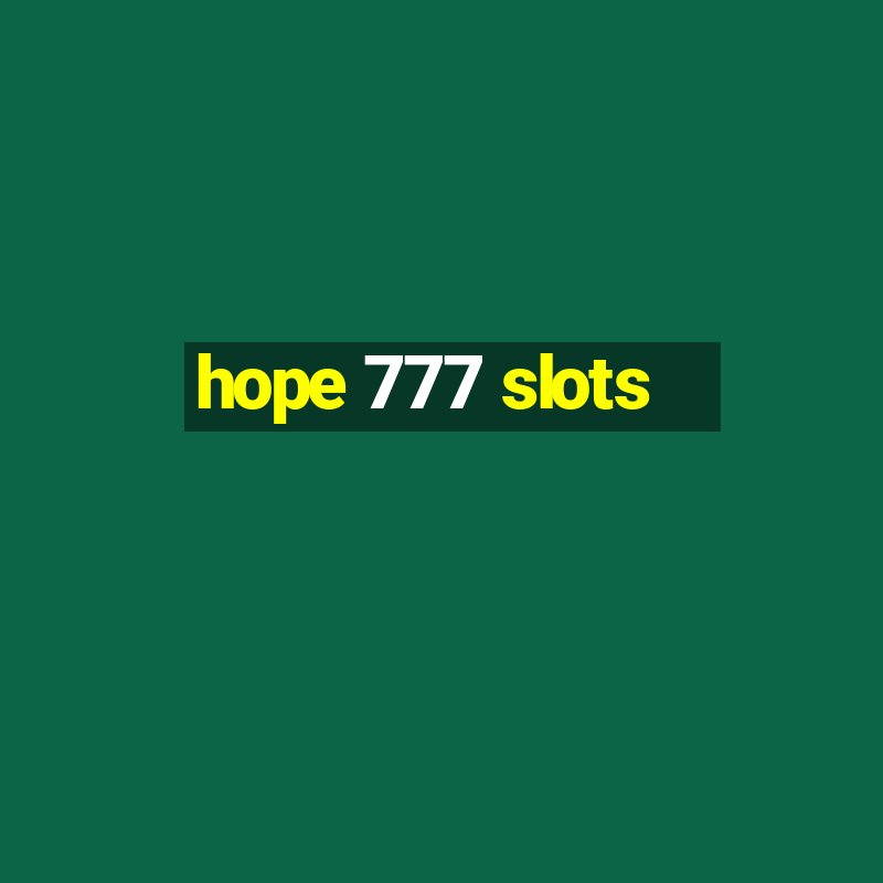 hope 777 slots