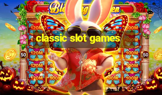 classic slot games