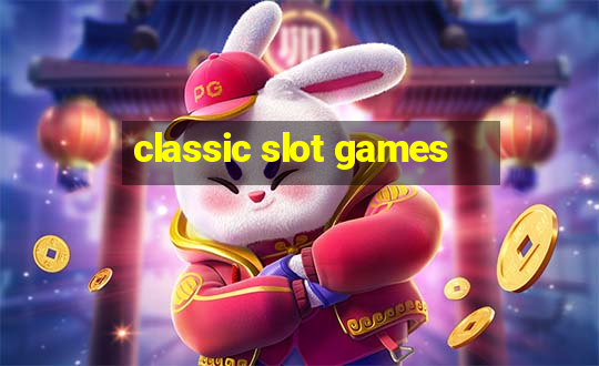 classic slot games