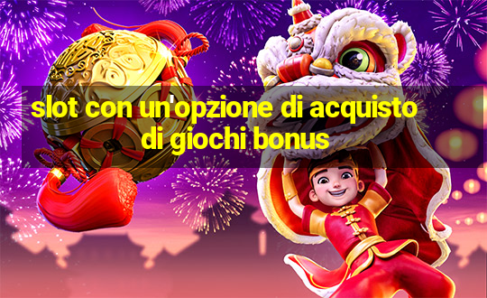 slot con un'opzione di acquisto di giochi bonus