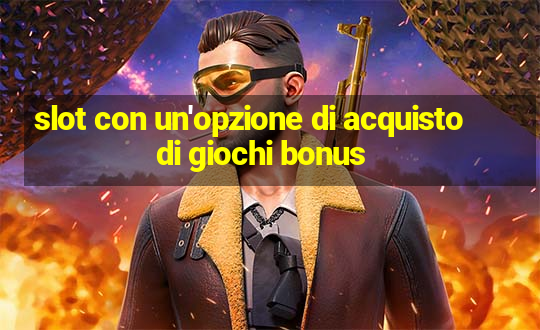 slot con un'opzione di acquisto di giochi bonus