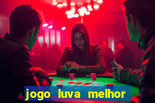 jogo luva melhor do mundo