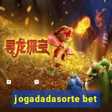 jogadadasorte bet