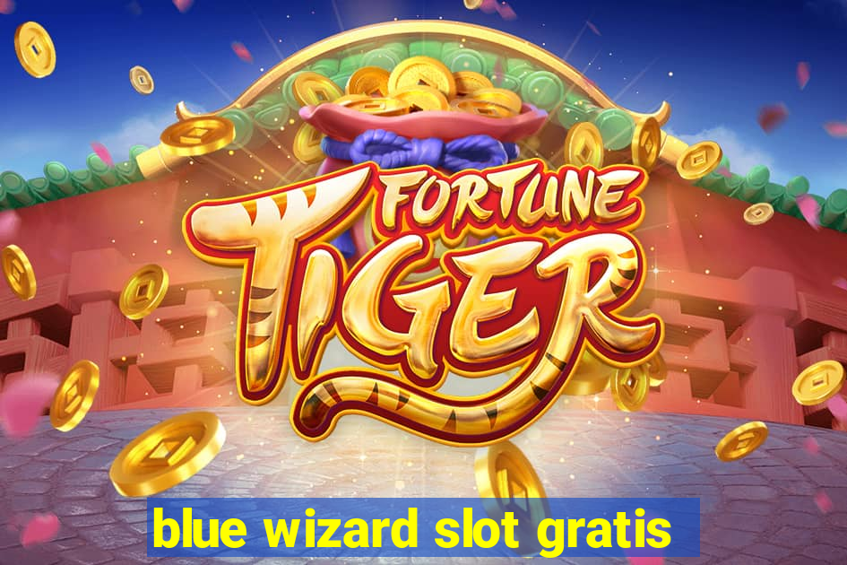 blue wizard slot gratis