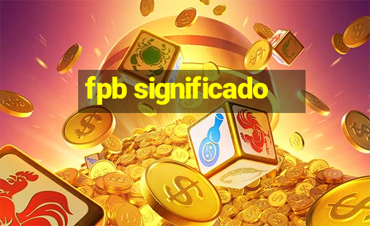 fpb significado