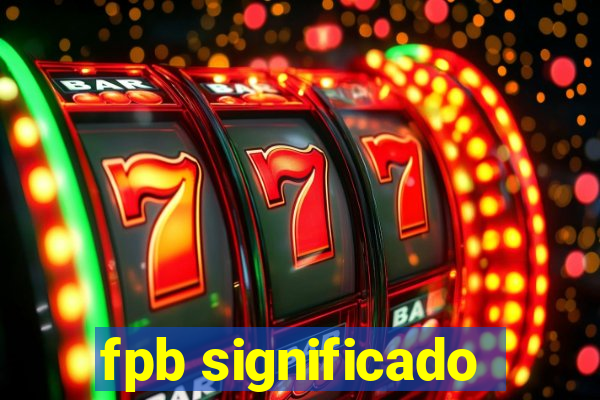 fpb significado