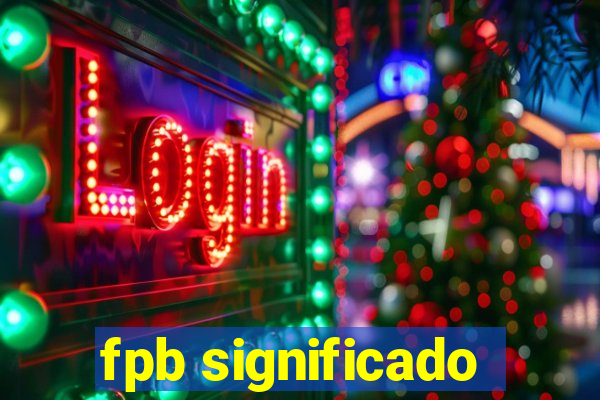 fpb significado