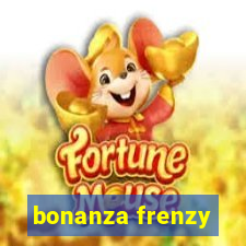 bonanza frenzy