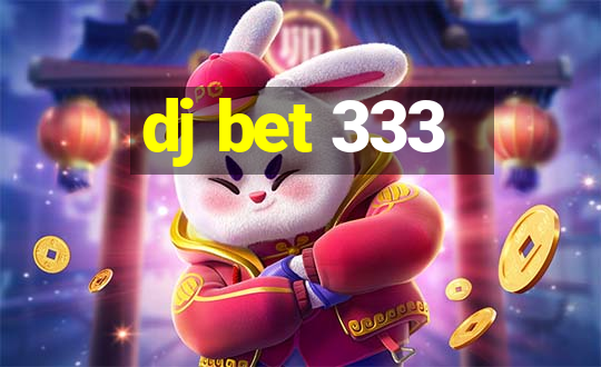 dj bet 333