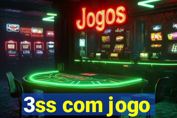 3ss com jogo