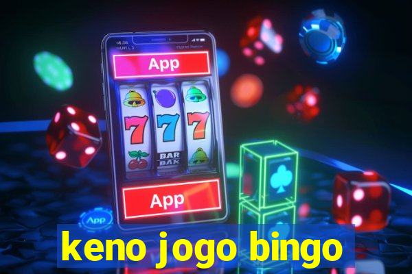 keno jogo bingo