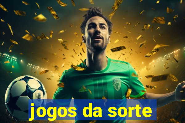 jogos da sorte