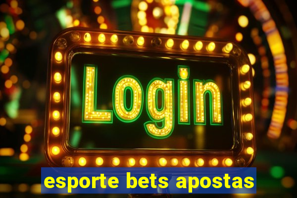 esporte bets apostas