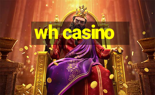 wh casino