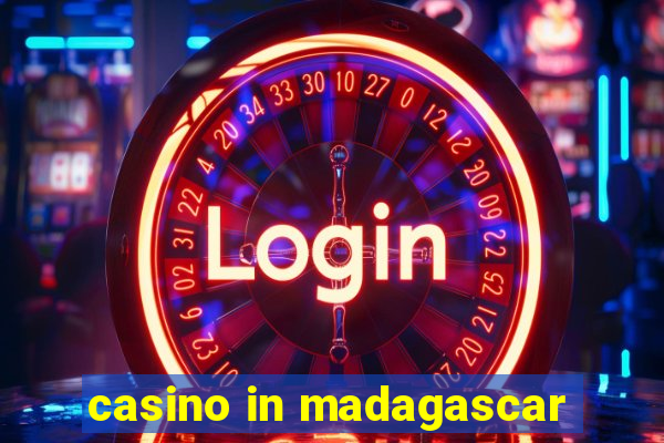 casino in madagascar