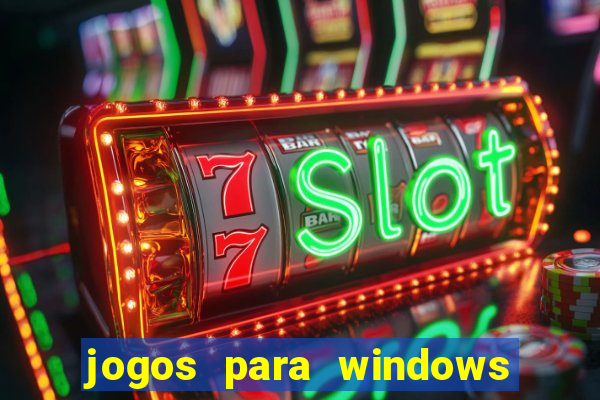 jogos para windows 7 gratis