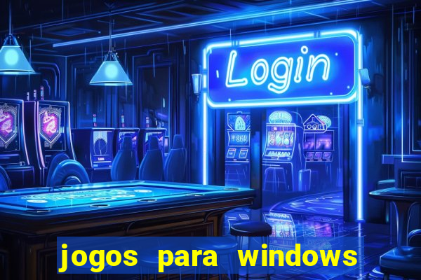 jogos para windows 7 gratis