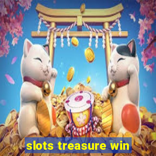 slots treasure win